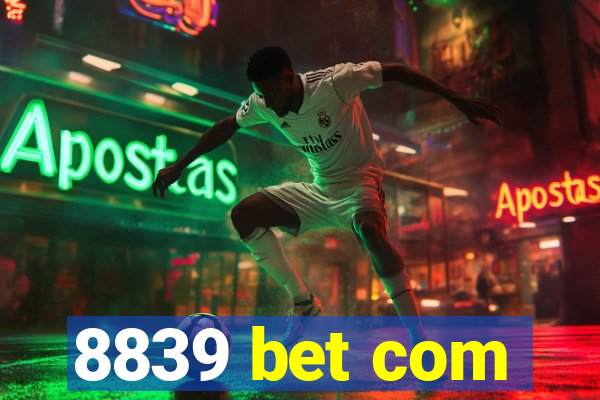 8839 bet com